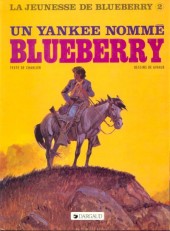 Blueberry (La Jeunesse de) -2b1989- Un yankee nommé Blueberry