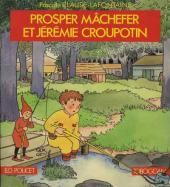 Prosper Mâchefer et Jérémie Croupotin - Tome 1