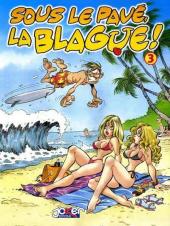 Sous le pavé, la blague! -3- Volume 3