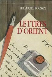 Théodore Poussin -6Liv- Lettres d'Orient