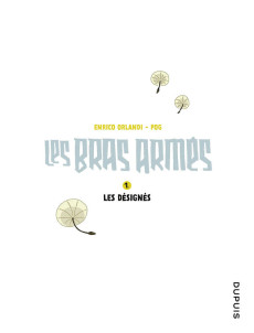 Extrait de Les bras armés -1- Les désignés