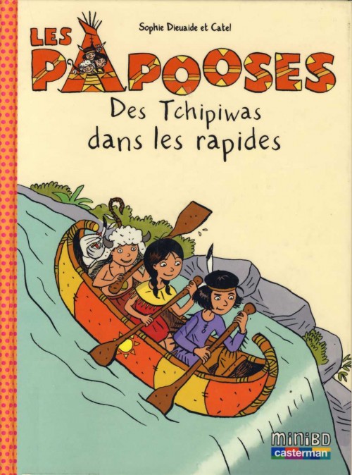 Couverture de Les papooses -5- Des Tchipiwas dans les rapides
