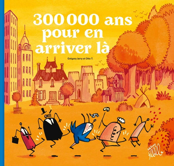 Couverture de 300 000 ans pour en arriver là
