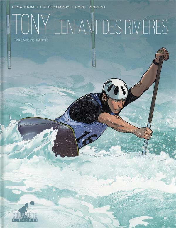 Couverture de Tony - L'enfant des rivières -1- Première partie