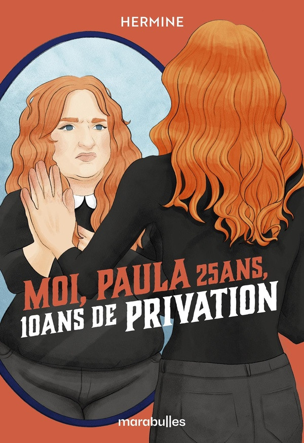 Couverture de Moi, Paula 25 ans, 10 ans de privations