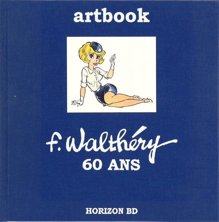 Couverture de (AUT) Walthéry, François -2005- Walthery, 60 ans